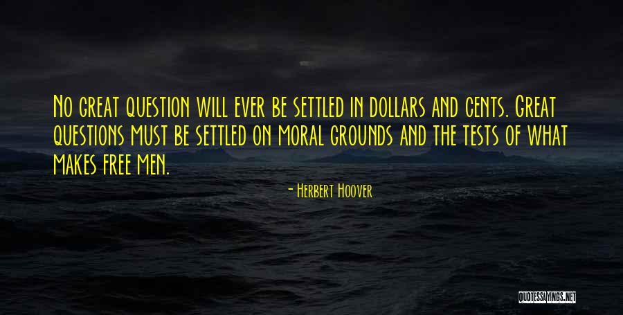 Tests Quotes By Herbert Hoover