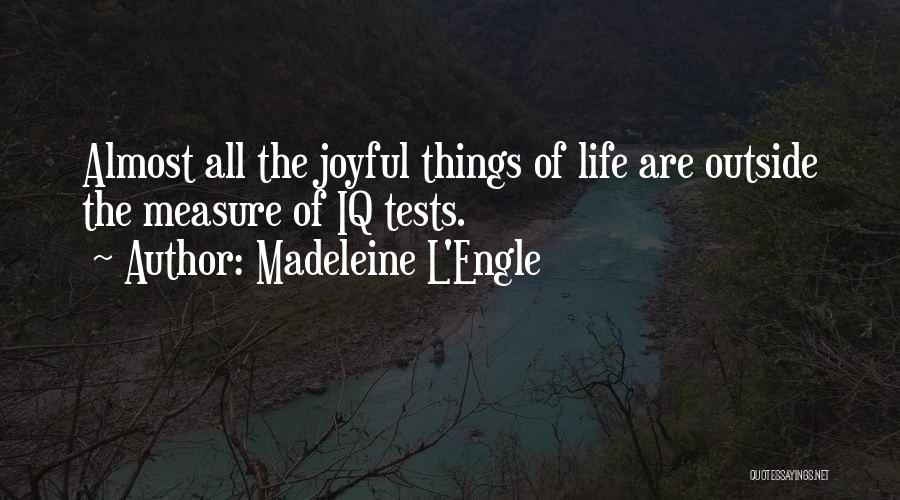 Tests Quotes By Madeleine L'Engle