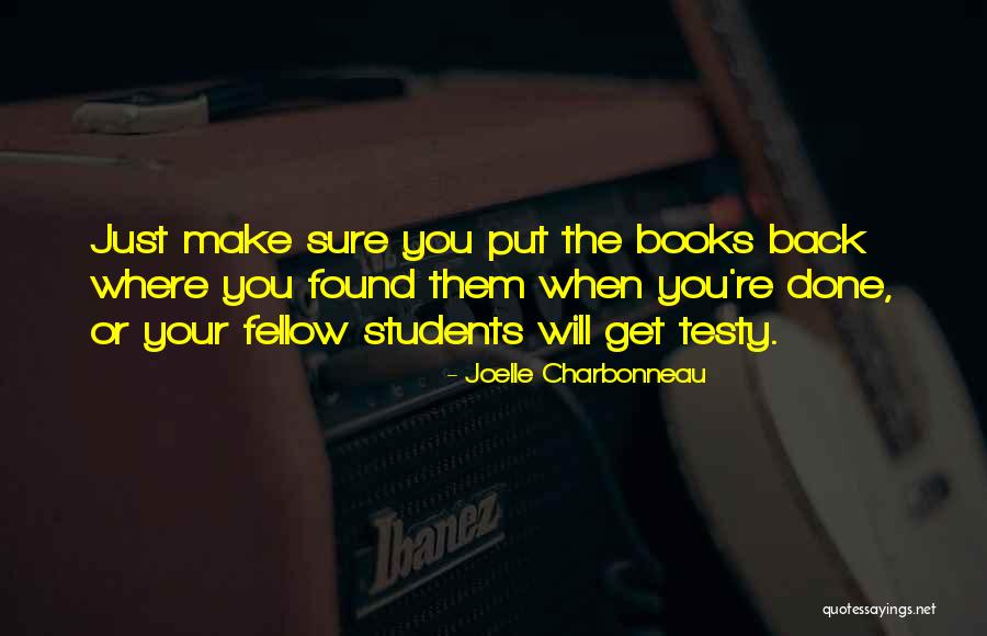 Testy Quotes By Joelle Charbonneau Testy Quotes By Joelle Charbonneau