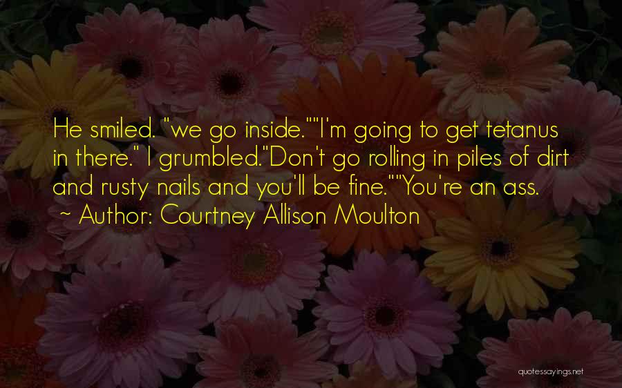Tetanus Quotes By Courtney Allison Moulton