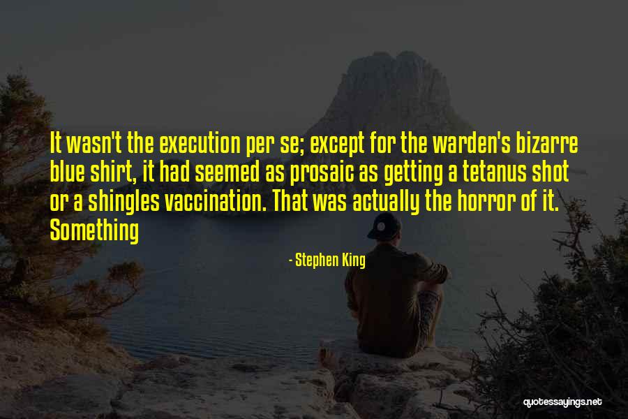 Tetanus Shot Quotes By Stephen King Tetanus Shot Quotes By Stephen King