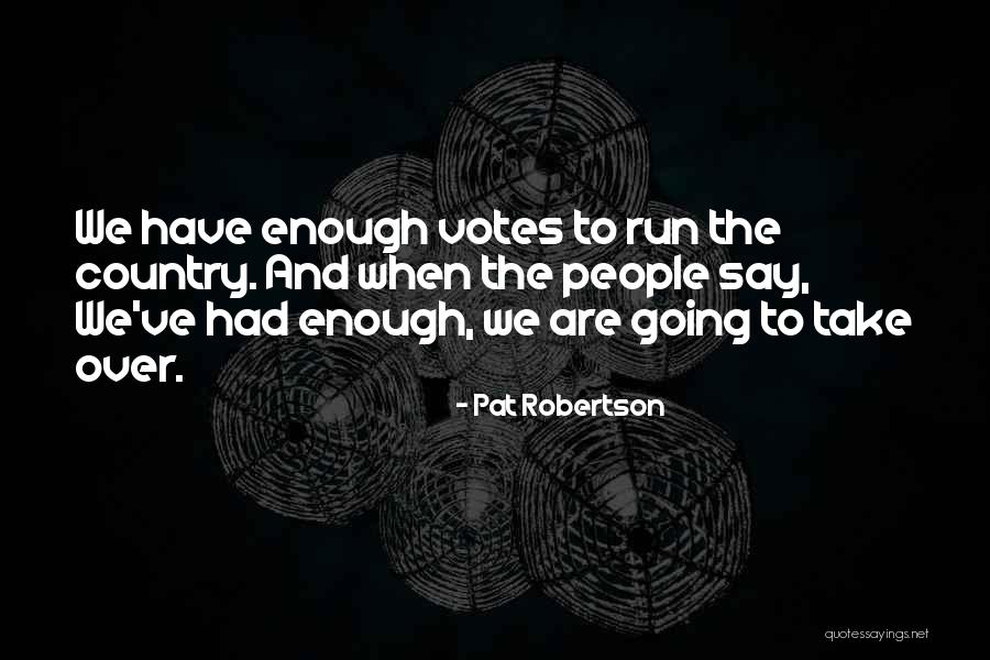 Tetaplah Hidup Quotes By Pat Robertson Tetaplah Hidup Quotes By Pat Robertson