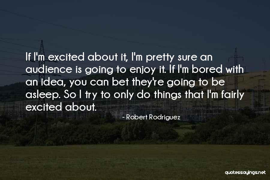 Tetibakery Quotes By Robert Rodriguez Tetibakery Quotes By Robert Rodriguez
