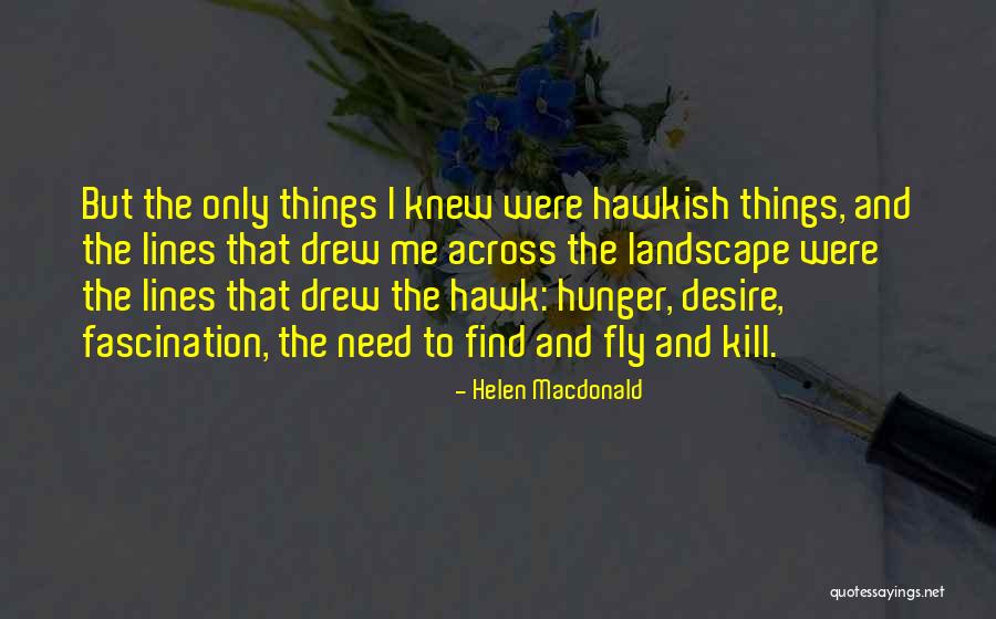 Tetoviranje Kanom Quotes By Helen Macdonald Tetoviranje Kanom Quotes By Helen Macdonald