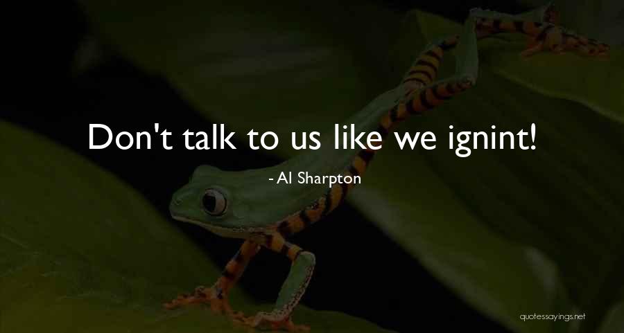 Tetrad Biology Quotes By Al Sharpton