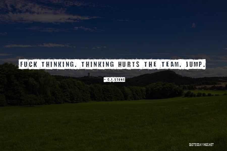 Tetsi Leaks Quotes By C.L.Stone Tetsi Leaks Quotes By C.L.Stone