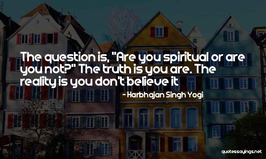 Tetsushi Ogata Quotes By Harbhajan Singh Yogi Tetsushi Ogata Quotes By Harbhajan Singh Yogi