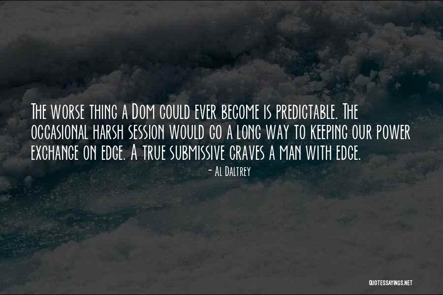 Tetsuyuki Maruyama Quotes By Al Daltrey Tetsuyuki Maruyama Quotes By Al Daltrey