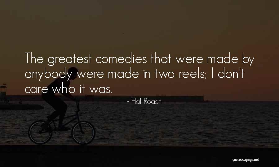Tettamanti Tam S Quotes By Hal Roach Tettamanti Tam S Quotes By Hal Roach
