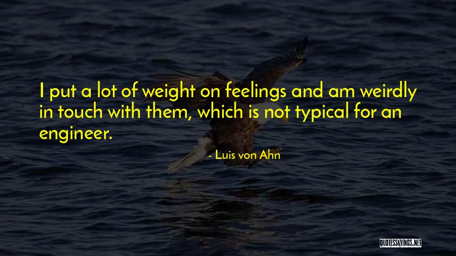 Teufelberger Ce Quotes By Luis Von Ahn Teufelberger Ce Quotes By Luis Von Ahn