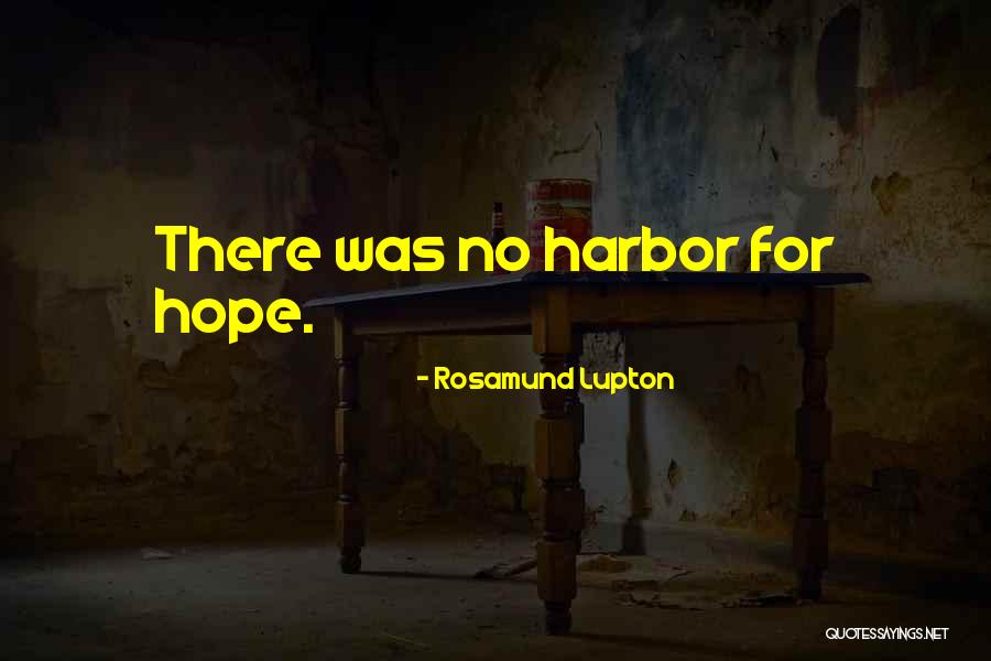 Teutul Family Quotes By Rosamund Lupton Teutul Family Quotes By Rosamund Lupton
