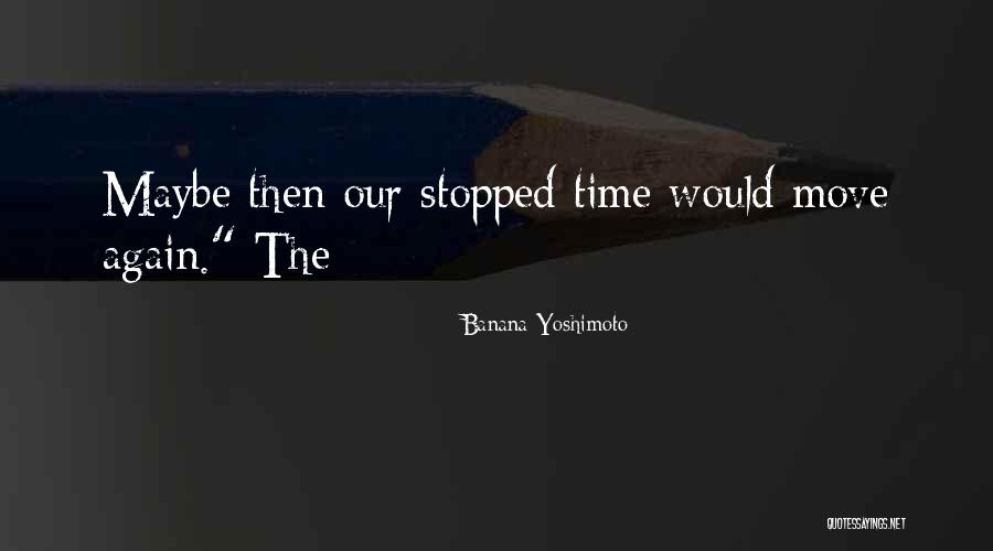 Tevi K Fi Kret Quotes By Banana Yoshimoto Tevi K Fi Kret Quotes By Banana Yoshimoto