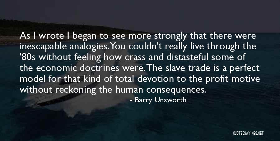 Tevredenheid Werknemers Quotes By Barry Unsworth Tevredenheid Werknemers Quotes By Barry Unsworth