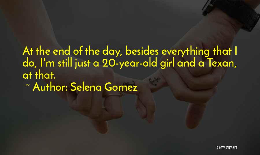 Texan Girl Quotes By Selena Gomez