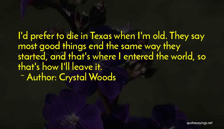 Texan Quotes By Crystal Woods