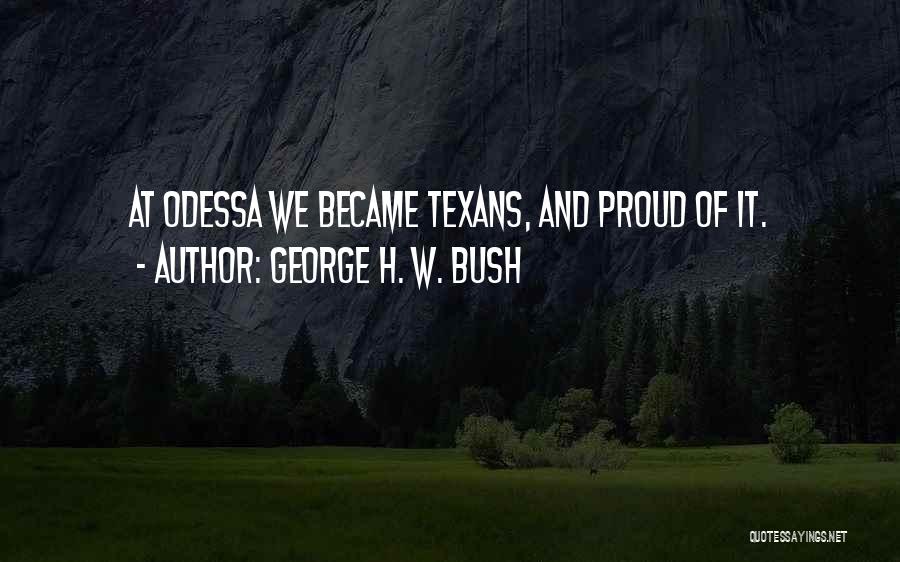 Texan Quotes By George H. W. Bush