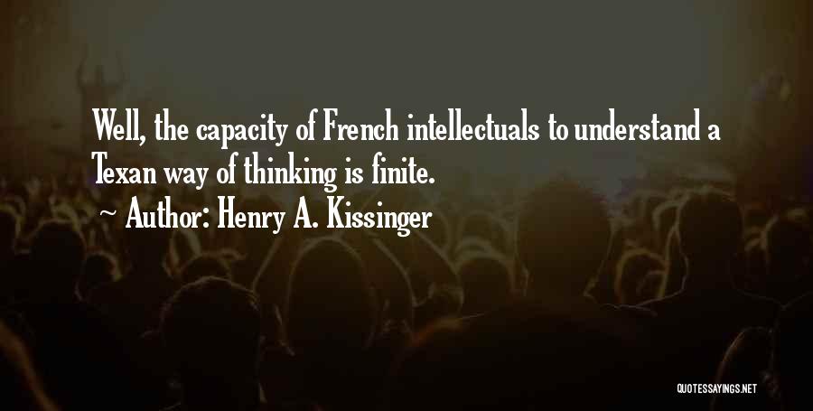 Texan Quotes By Henry A. Kissinger