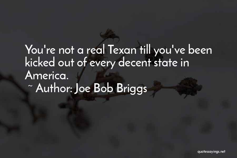 Texan Quotes By Joe Bob Briggs
