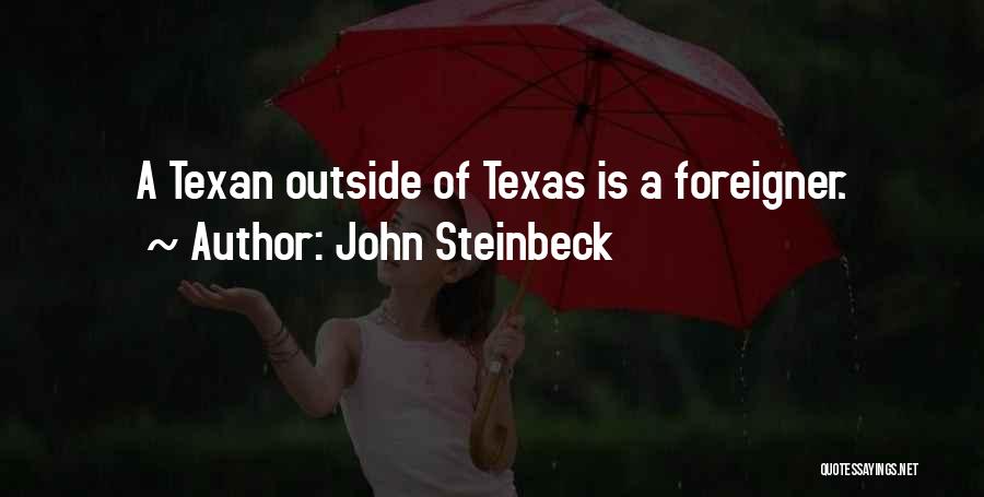 Texan Quotes By John Steinbeck