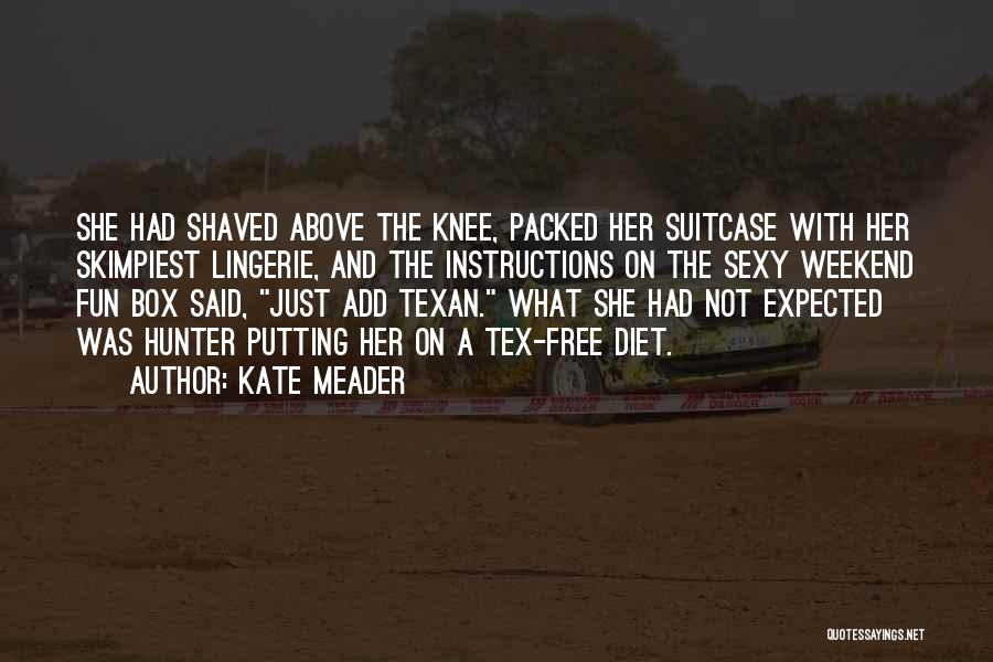 Texan Quotes By Kate Meader