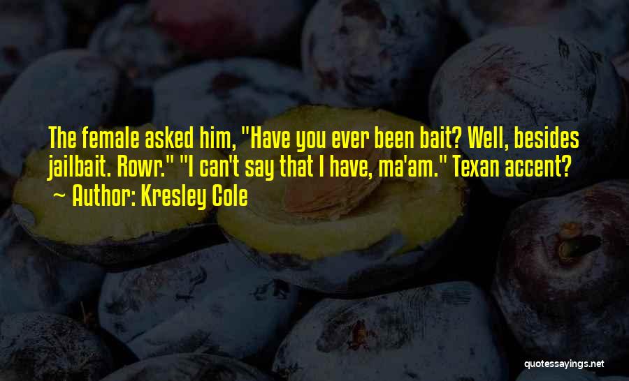 Texan Quotes By Kresley Cole