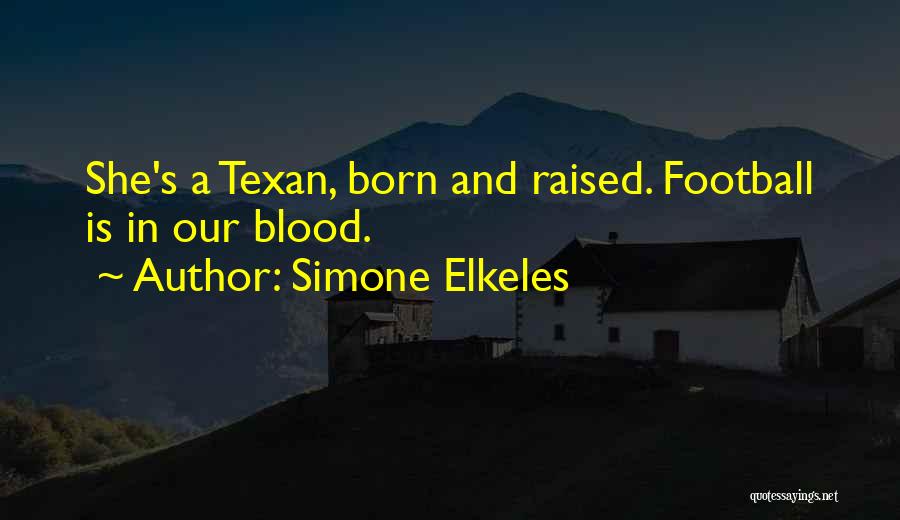 Texan Quotes By Simone Elkeles