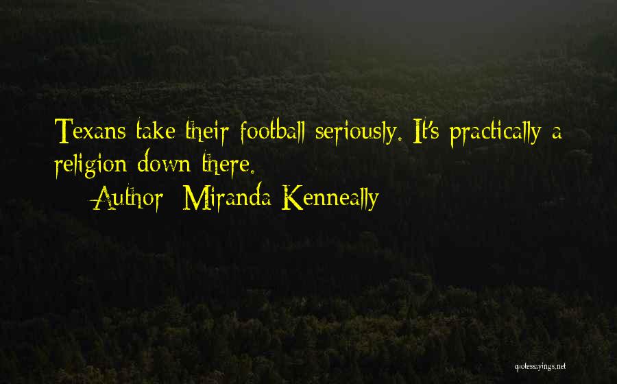 Texans Football Quotes By Miranda Kenneally