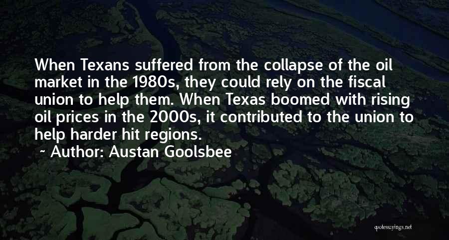 Texans Quotes By Austan Goolsbee