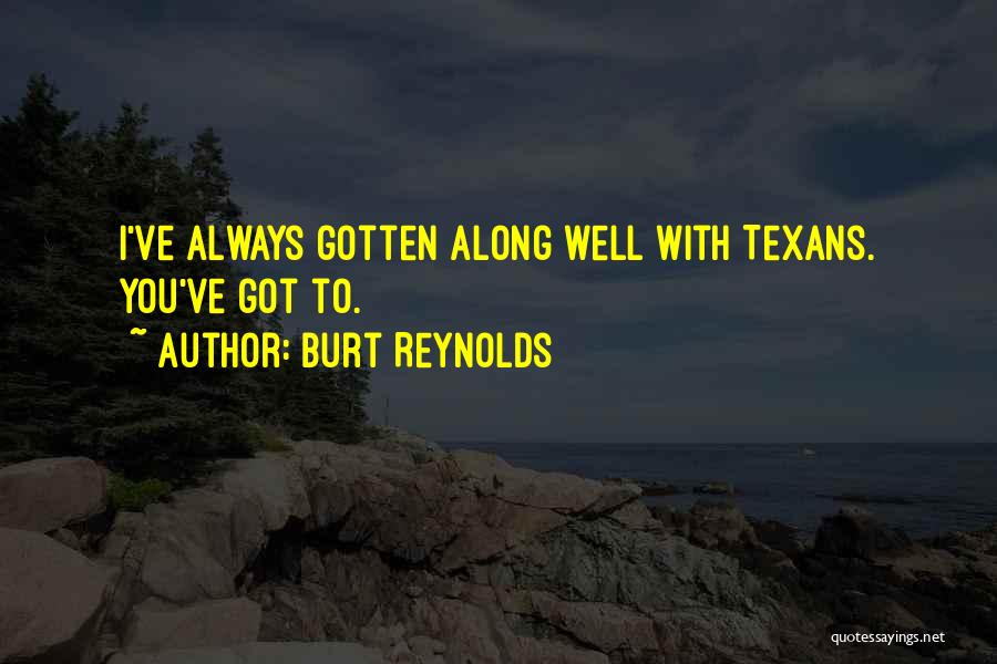 Texans Quotes By Burt Reynolds