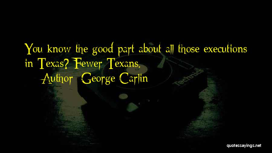 Texans Quotes By George Carlin