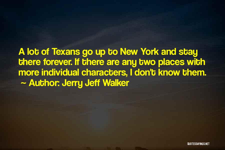 Texans Quotes By Jerry Jeff Walker