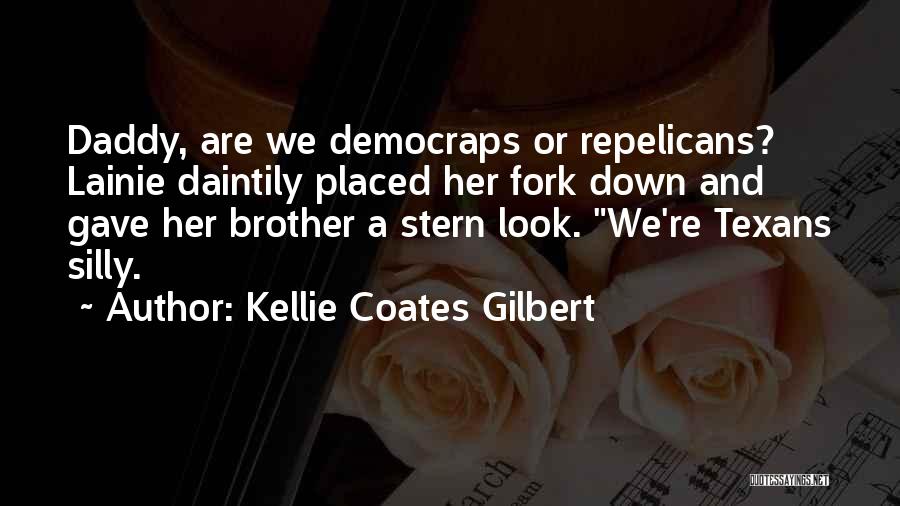 Texans Quotes By Kellie Coates Gilbert