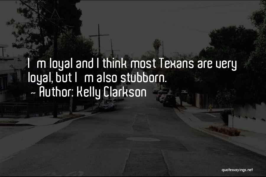 Texans Quotes By Kelly Clarkson