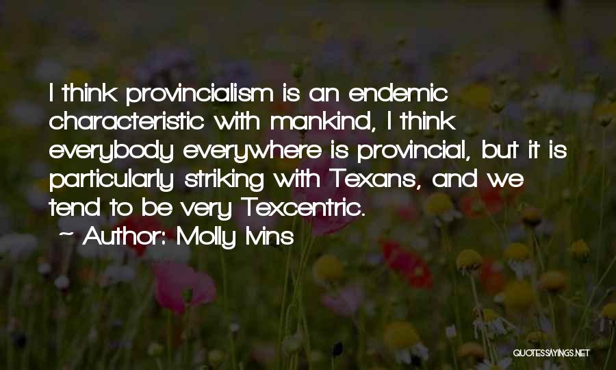 Texans Quotes By Molly Ivins