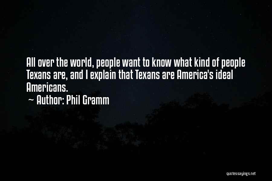 Texans Quotes By Phil Gramm