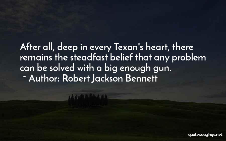 Texans Quotes By Robert Jackson Bennett