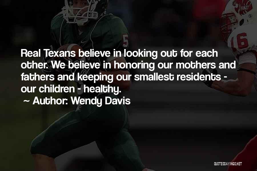 Texans Quotes By Wendy Davis