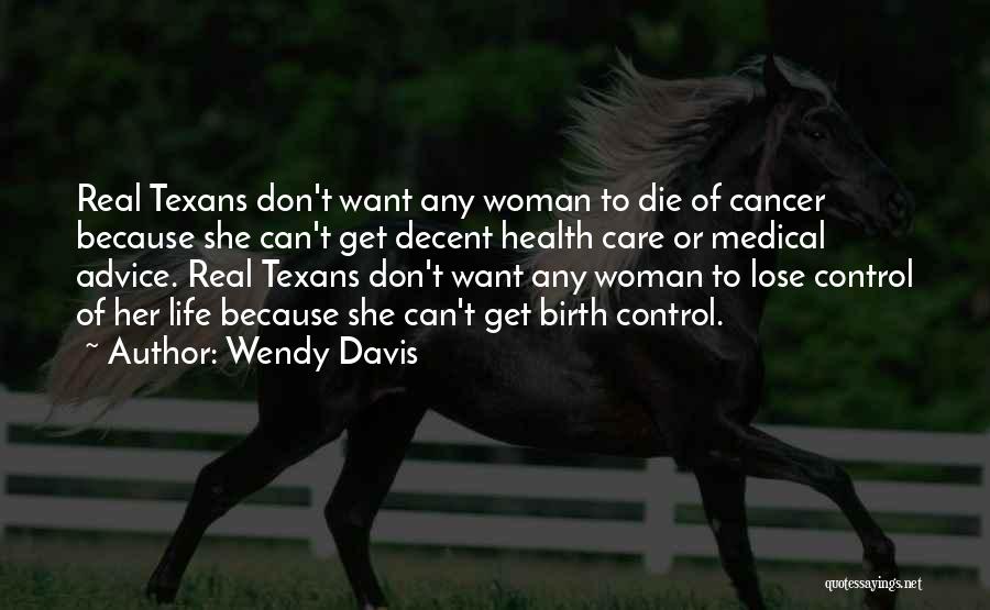 Texans Quotes By Wendy Davis