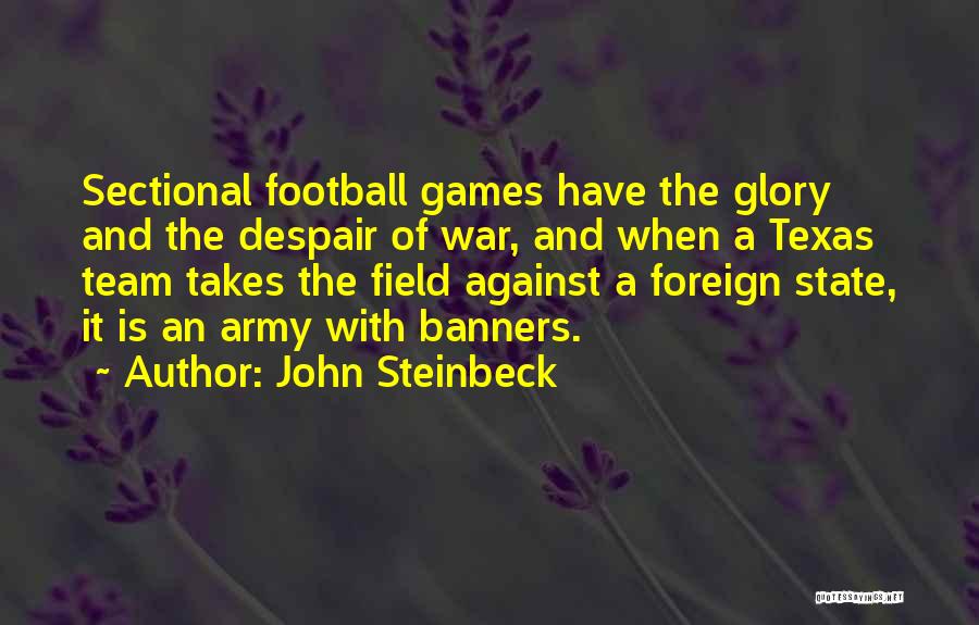 Texas A&m Football Quotes By John Steinbeck