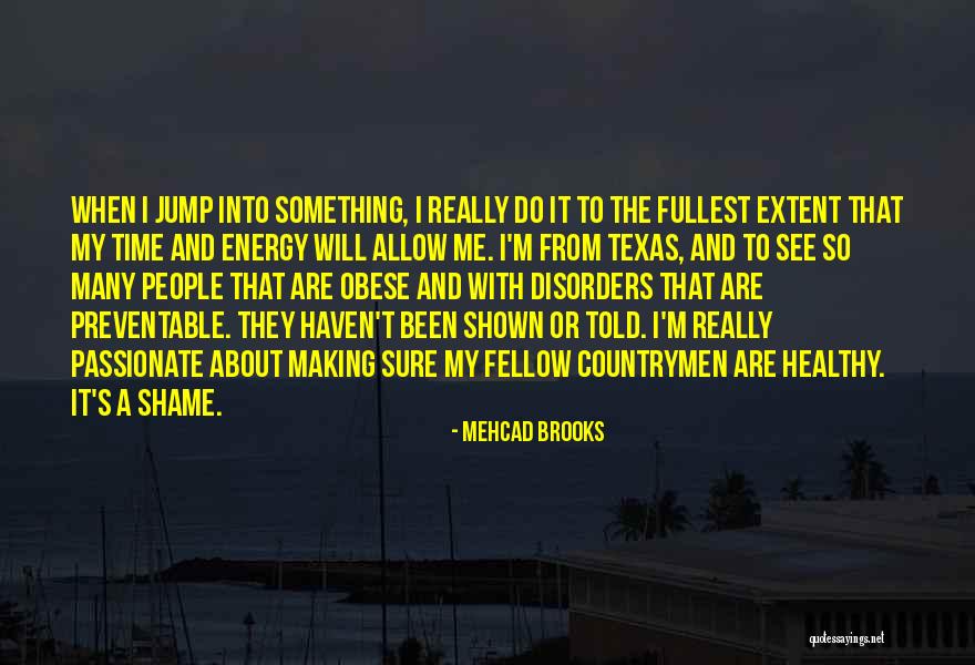Texas A M Quotes By Mehcad Brooks Texas A M Quotes By Mehcad Brooks