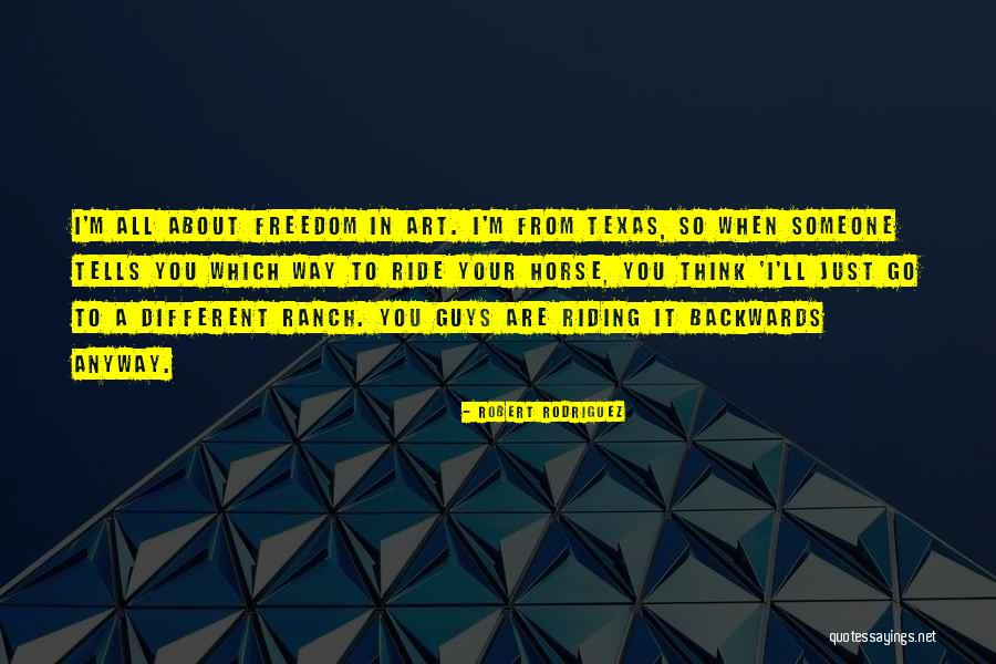 Texas A M Quotes By Robert Rodriguez Texas A M Quotes By Robert Rodriguez