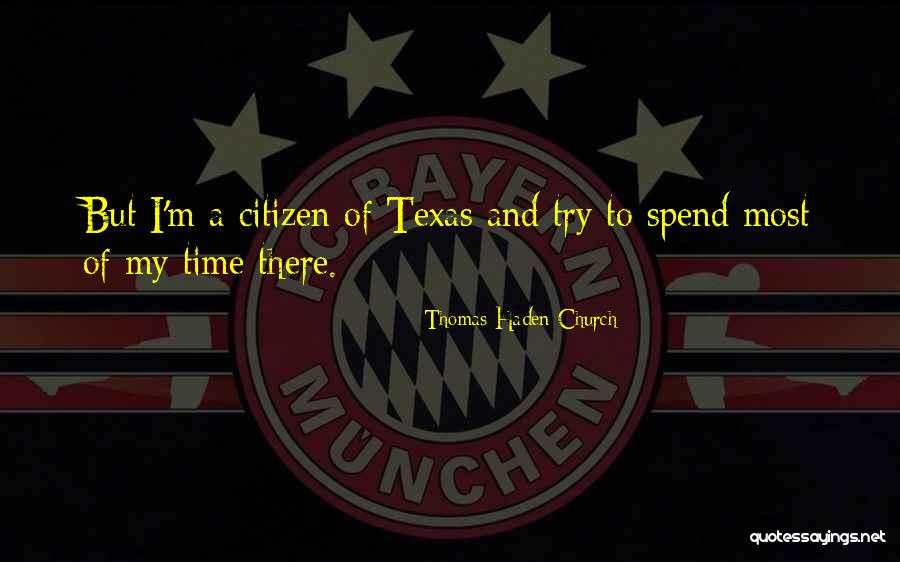 Texas A M Quotes By Thomas Haden Church Texas A M Quotes By Thomas Haden Church