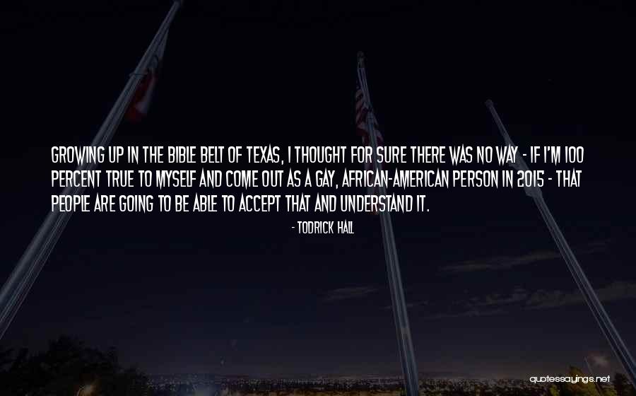 Texas A M Quotes By Todrick Hall Texas A M Quotes By Todrick Hall
