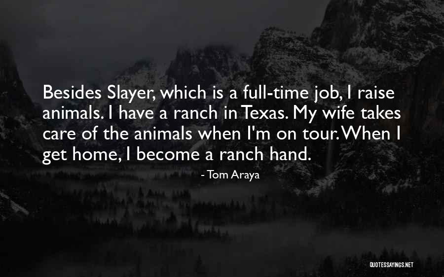 Texas A M Quotes By Tom Araya Texas A M Quotes By Tom Araya