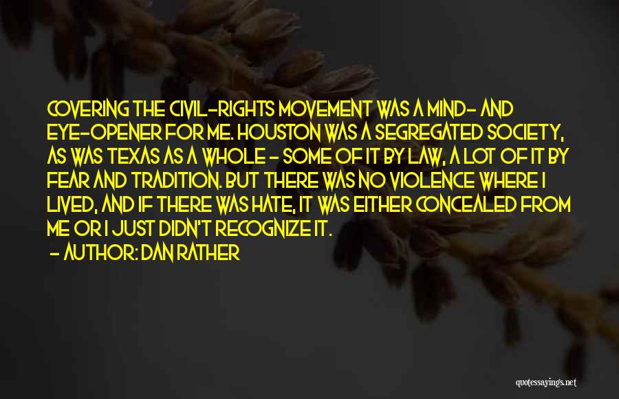 Texas A&m Tradition Quotes By Dan Rather