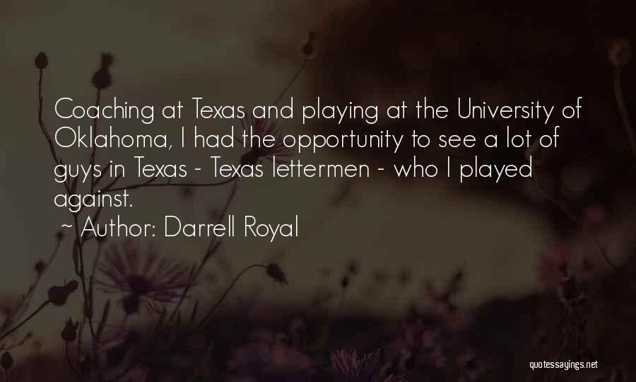 Texas A&m University Quotes By Darrell Royal