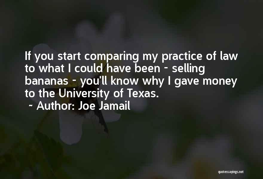 Texas A&m University Quotes By Joe Jamail