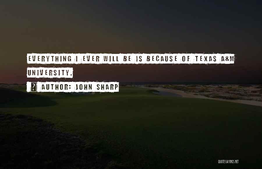 Texas A&m University Quotes By John Sharp