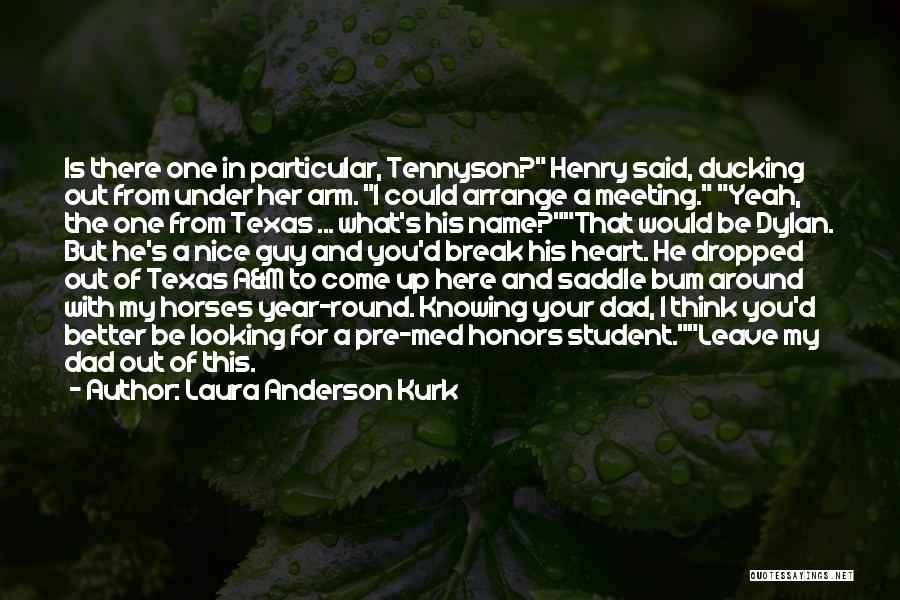 Texas A&m University Quotes By Laura Anderson Kurk