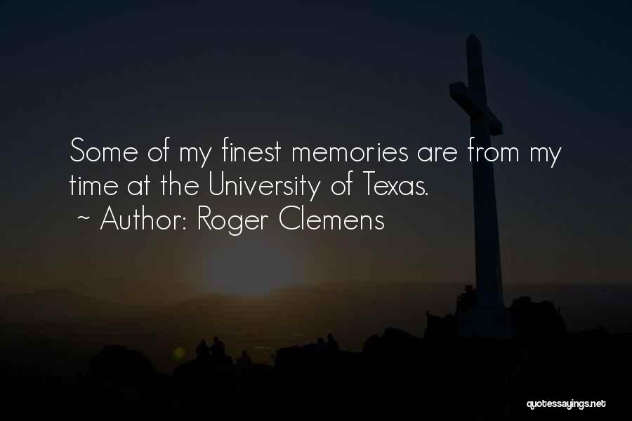 Texas A&m University Quotes By Roger Clemens